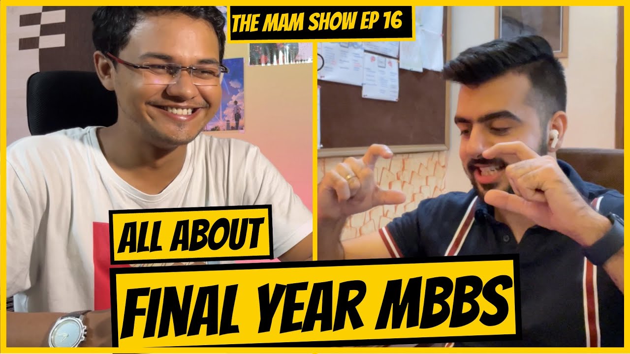 All about Final year MBBS | The MAM Show Ep16 - @AbhijeetArchives