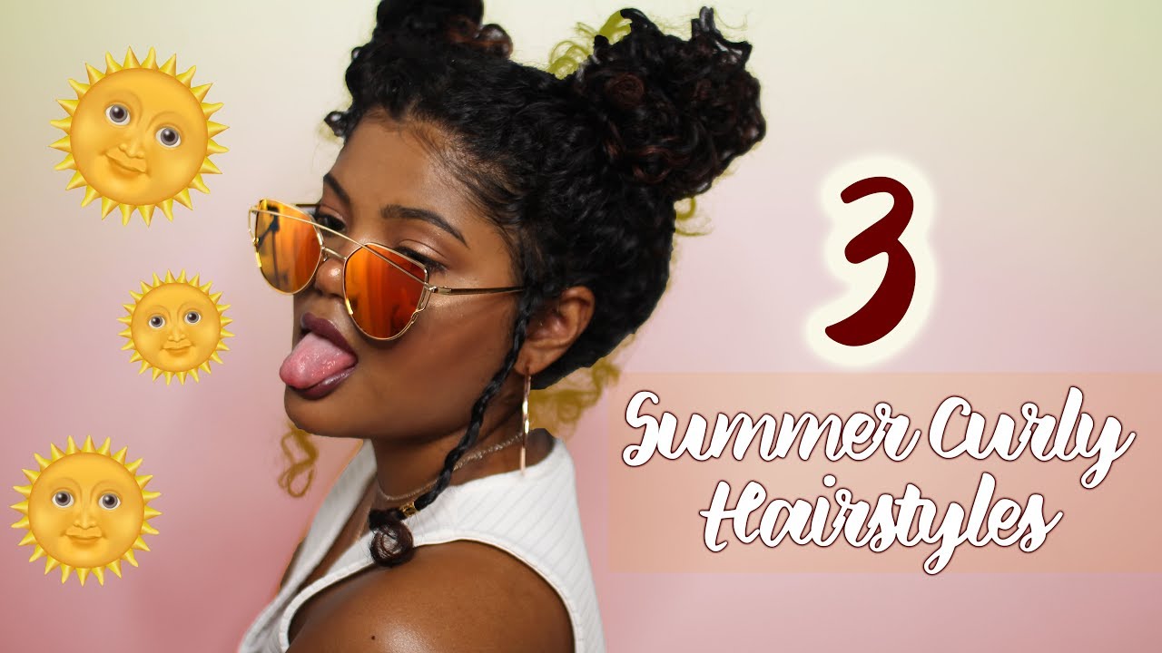 3 SUMMER HAIRSTYLES FOR CURLY HAIR