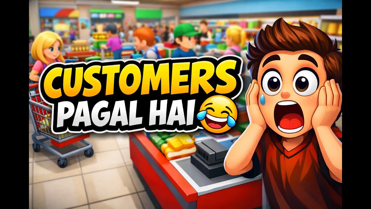 My Supermarket Game 😱 | Customers Ne Pareshan Kar Diya 😂 Hindi Gameplay