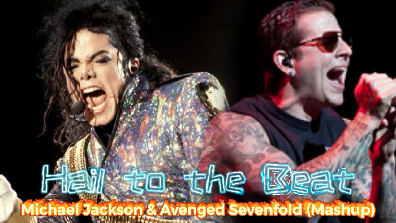 Hail to the Beat || Michael Jackson & Avenged Sevenfold (MASHUP)