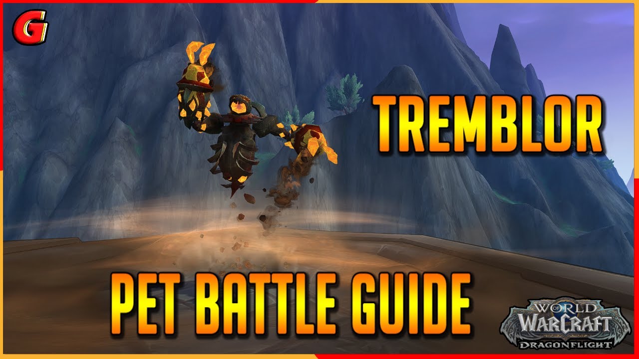 Tremblor Pet Battle Guide - Dragonflight (Legendary)