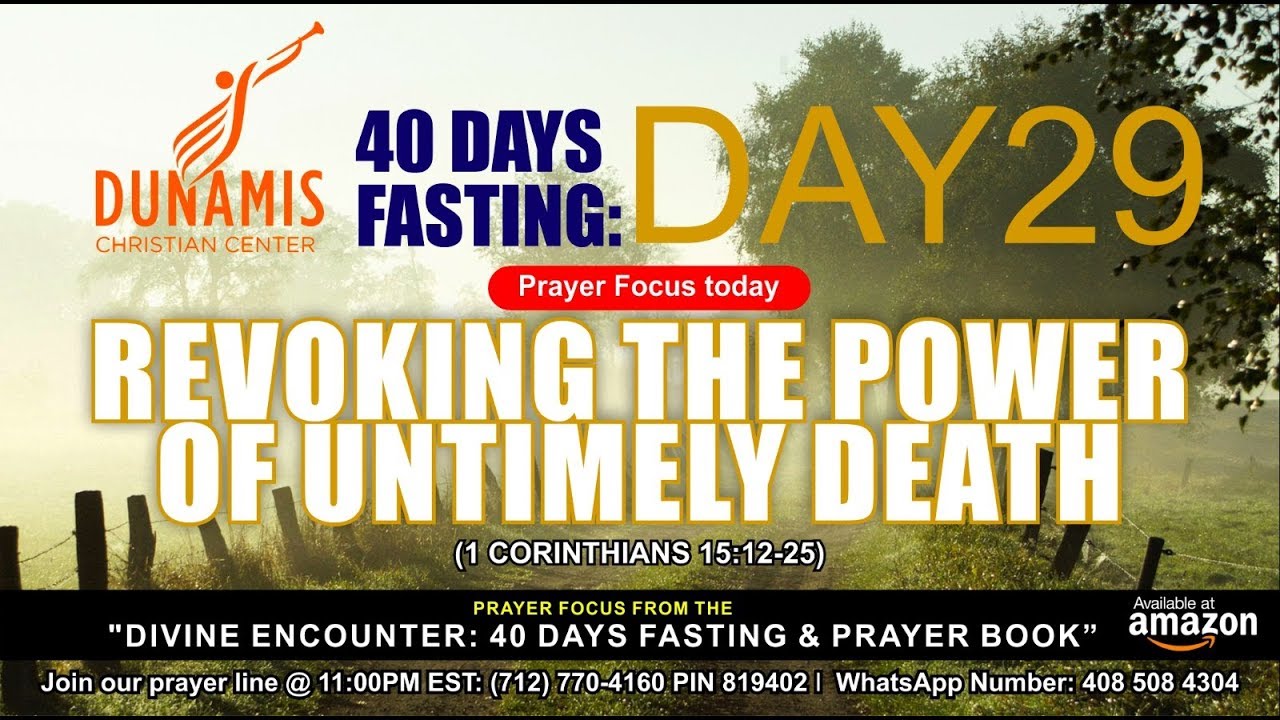 DAY 29 REVOKING THE POWER OF UNTIMELY DEATH - 40 DAYS FASTING AND PRAYERS