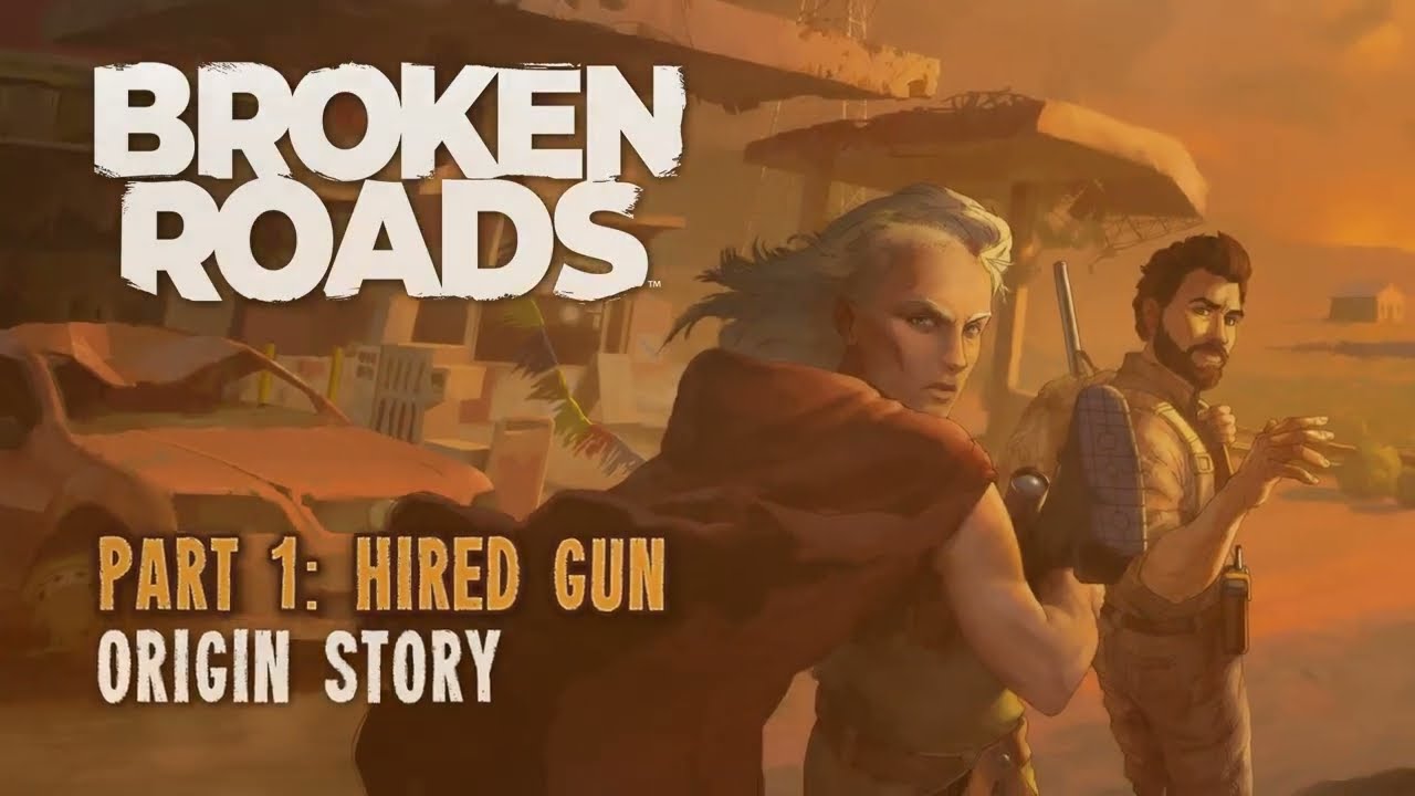 Broken Roads Origin Story: Hired Gun
