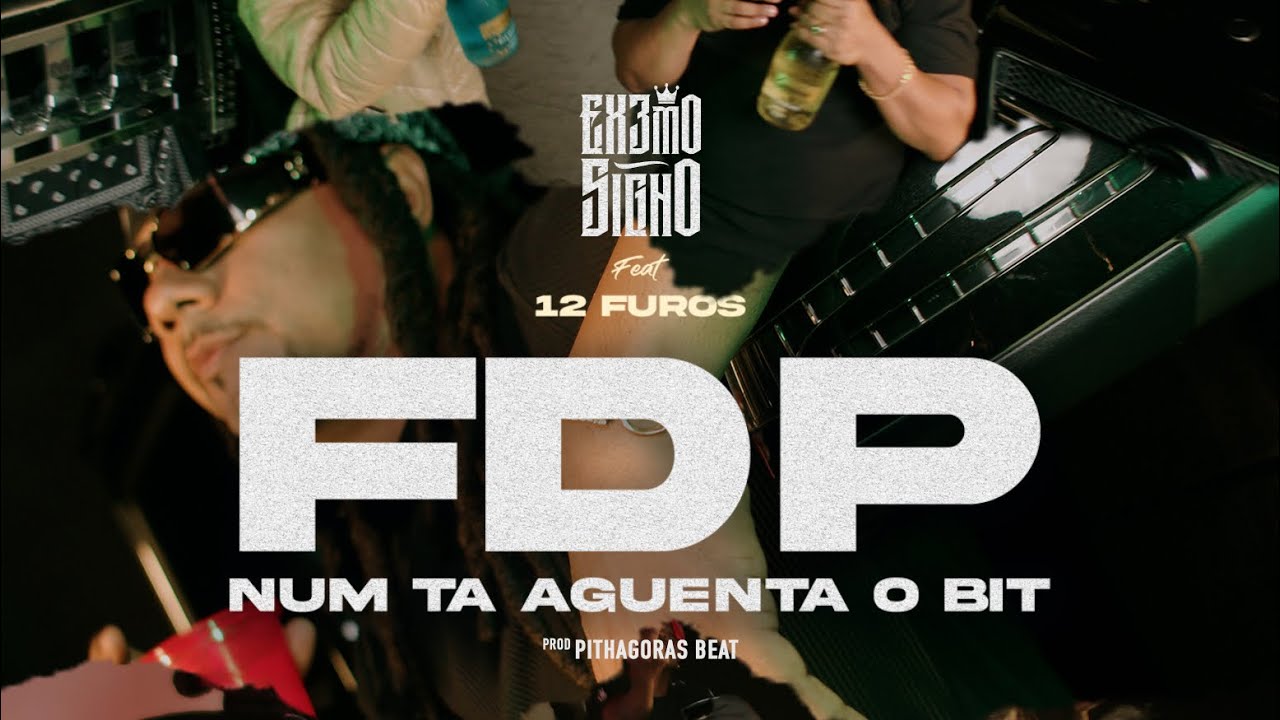 Extremo Signo ft 12 Furos S&eacute;ketxe- FDP Num Ta Aguenta o Bit (V&iacute;deo Oficial)