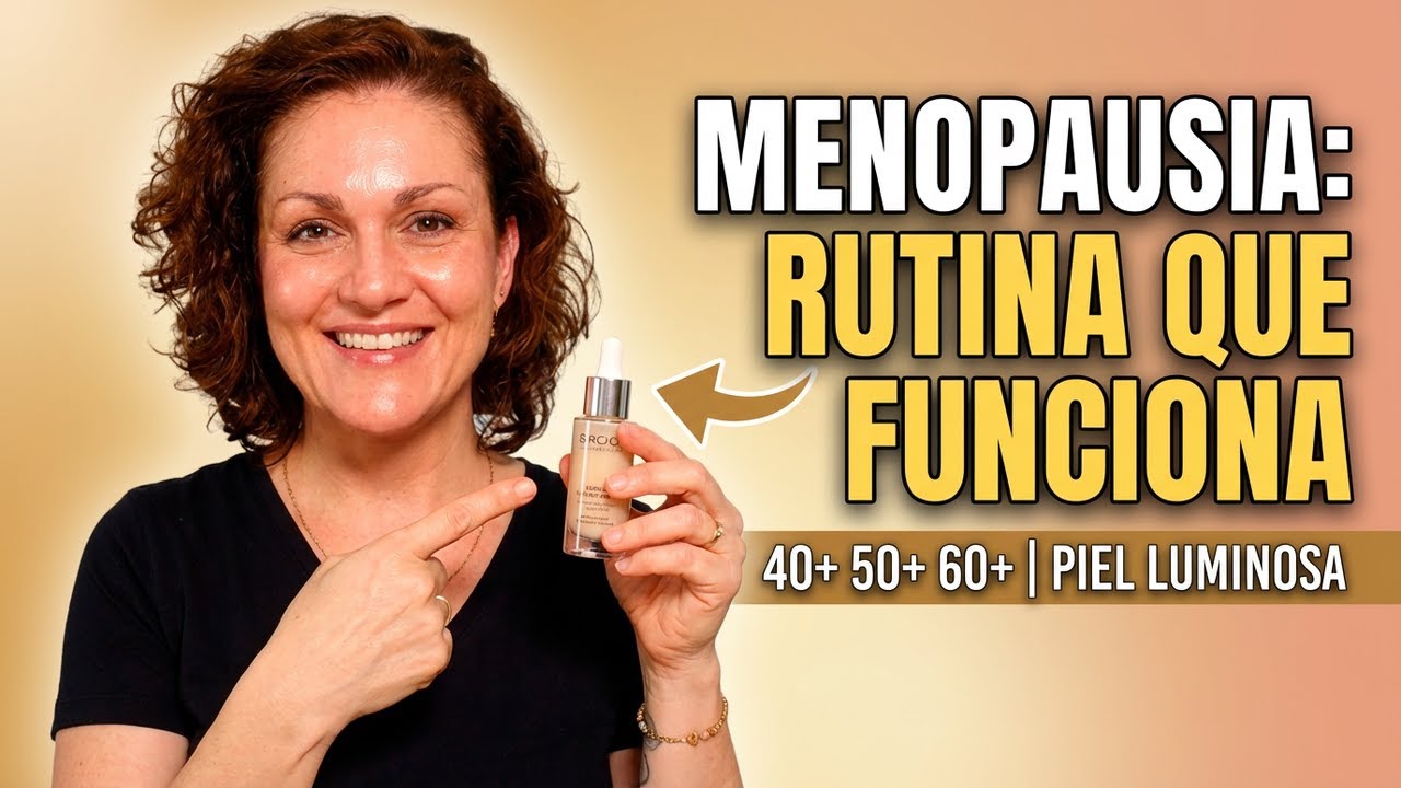 Rutina facial para mujeres de 40 o + | Qué usar en la menopausia para tener buena cara