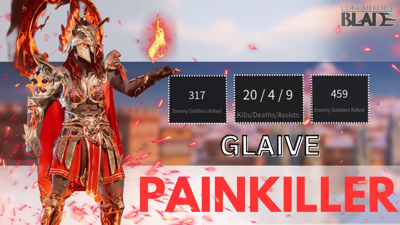 Conqueror's Blade ~ Glaive/Nodachi Demolition - Painkiller