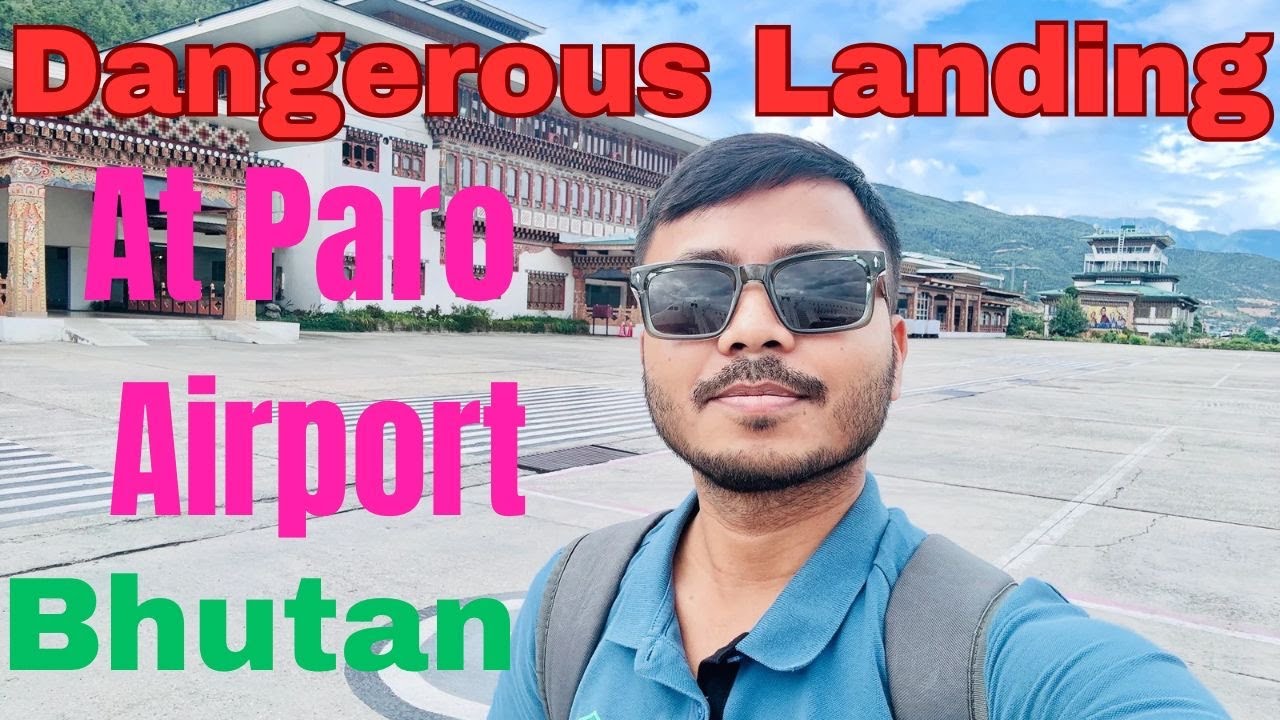 Dangerous Landing at Paro International Airport, Bhutan 🇧🇹