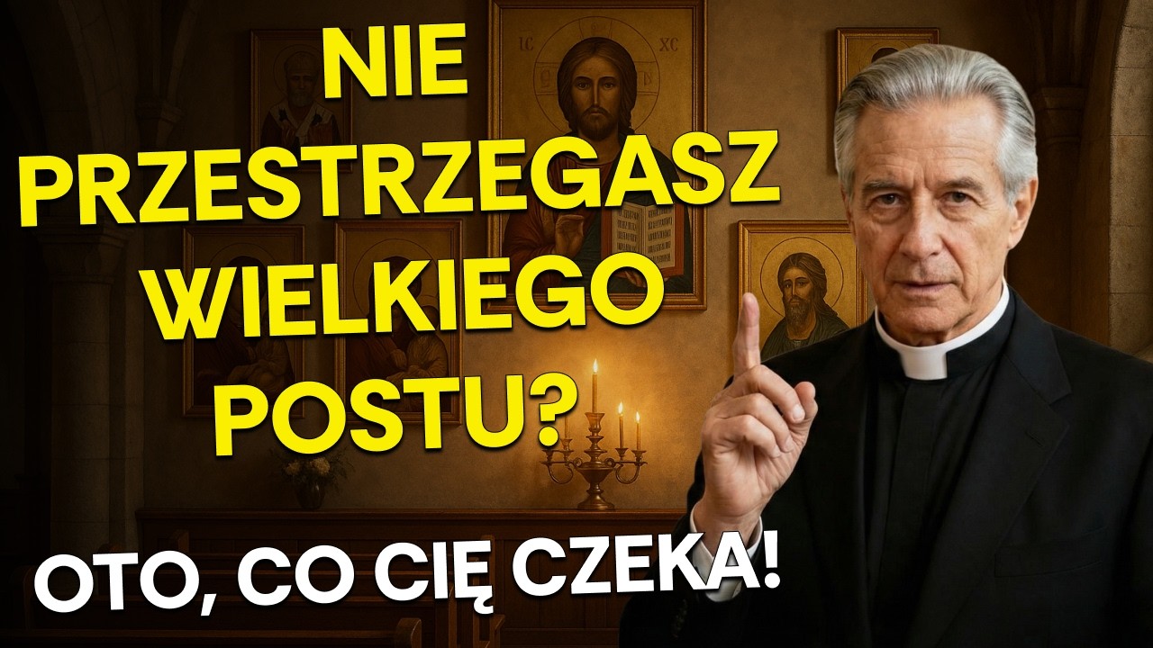Nie przestrzegasz Wielkiego Postu? Oto, co cię czeka!