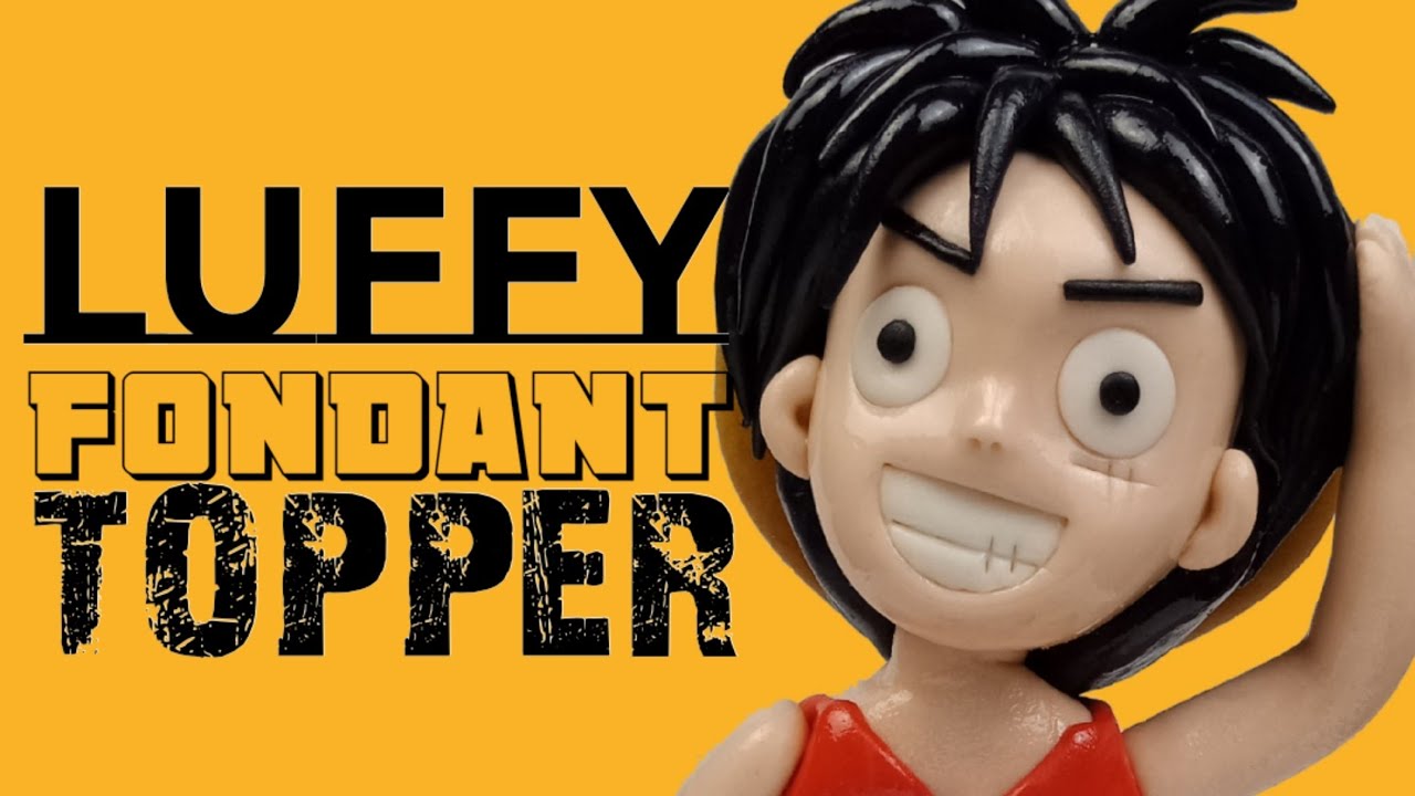 how to make LUFFY FONDANT TOPPER | ❤❤❤