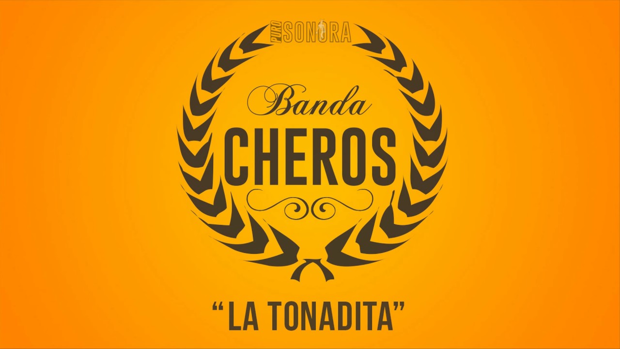 BANDA CHEROS - LA TONADITA
