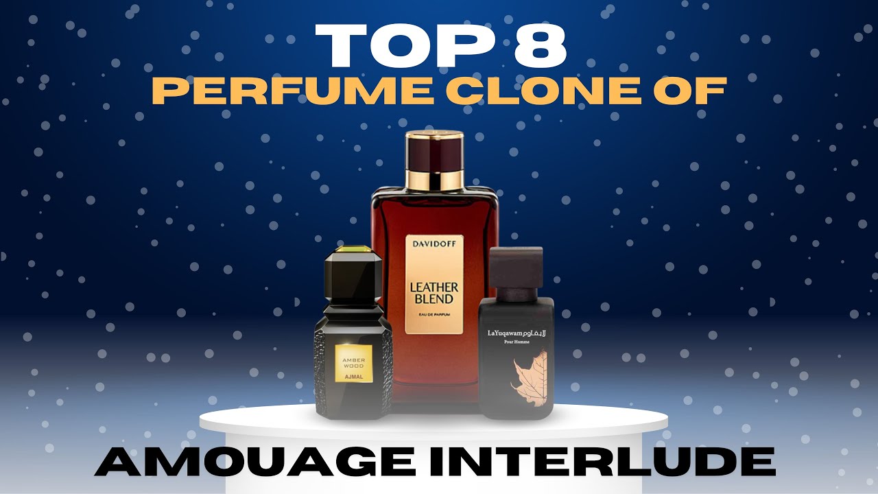 Top 8 Perfume Clones of Amouage Interlude | mynextscent