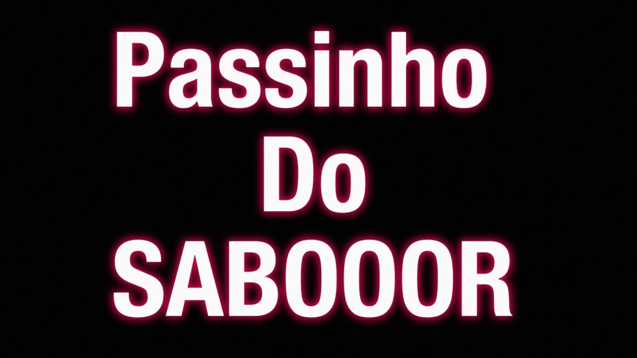 Passinho do SABOOR (CLIPE)