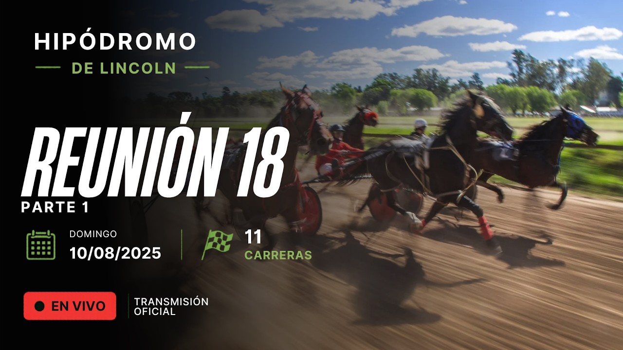 HIPODROMO DE LINCOLN 18ª REUNION - DOMINGO 10/08/2025