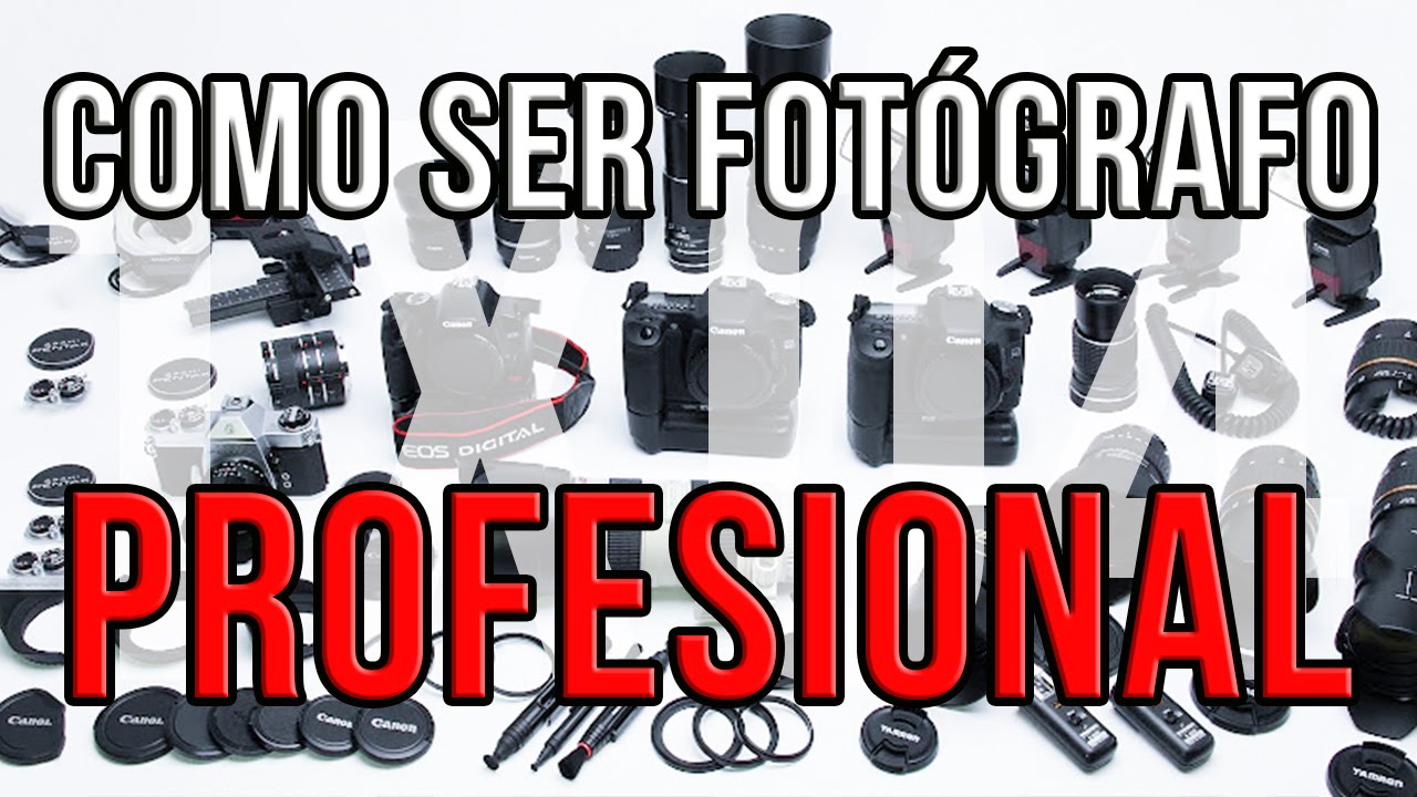 CÓMO SER FOTÓGRAFO PROFESIONAL | ¿Cómo...?