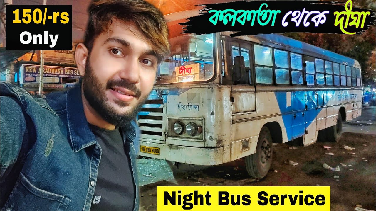 Kolkata to Digha Bus Journey || Night S.B.S.T.C Bus Service ||