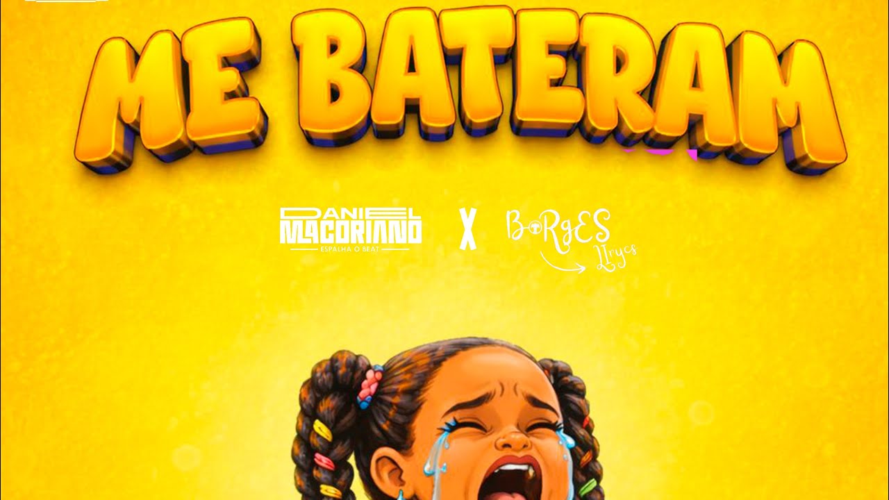 Me Bateram (Remix) - Daniel Macoriano EspalhaoBeat X Borges Lirycs | 2026