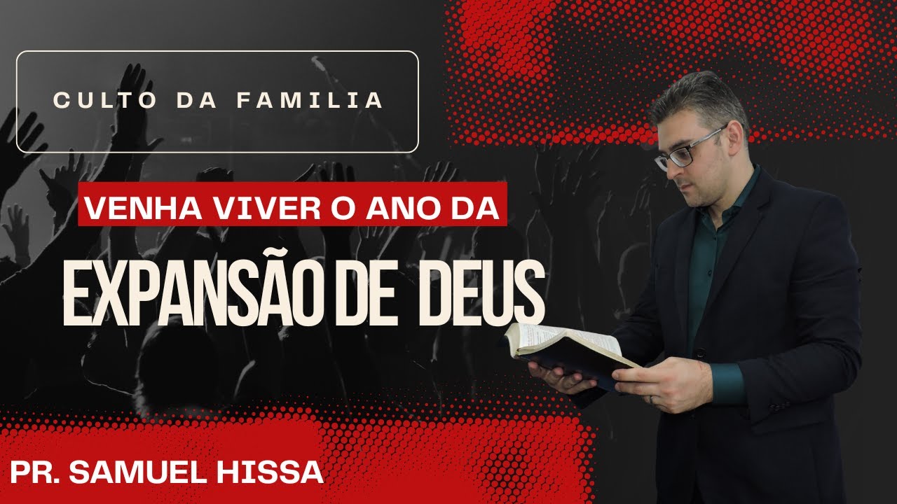 Culto de Domingo / Pr. Samuel Hissa