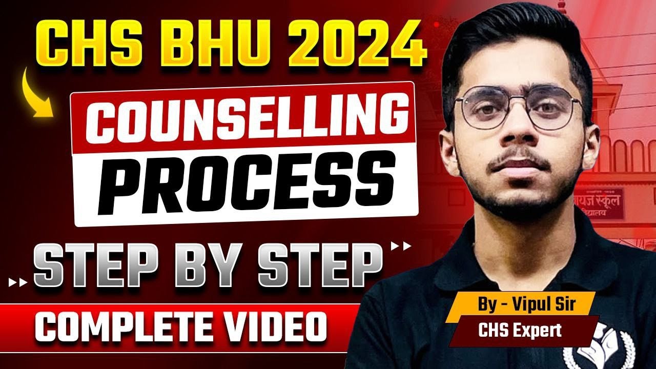 CHS BHU 2024 Counselling Process Step by Step Complete Video by CHS Study Capital | Vipul Sir