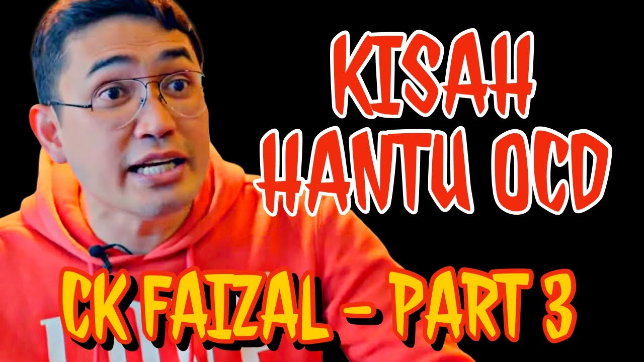 Kisah Seram Hantu OCD dan Pengalaman Cemas Dalam Flight - CK Faizal Part 3