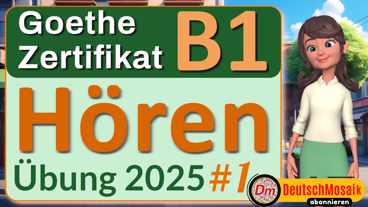 B1 Hören | Goethe Zertifikat | Übung 2025 mit Lösungen