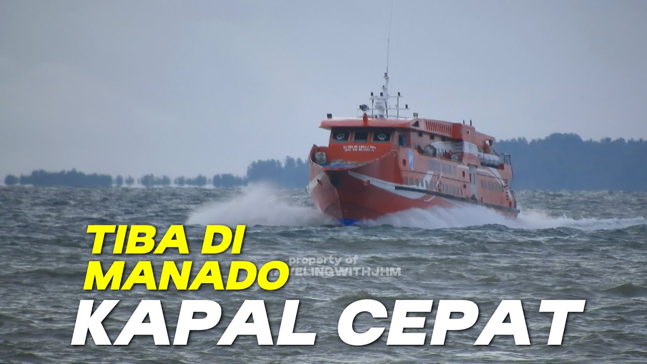 TELUK MANADO BERANGIN DAN BEROMBAK KAPAL CEPAT Express Bahari 2E Tiba di Pelabuhan Manado #ship