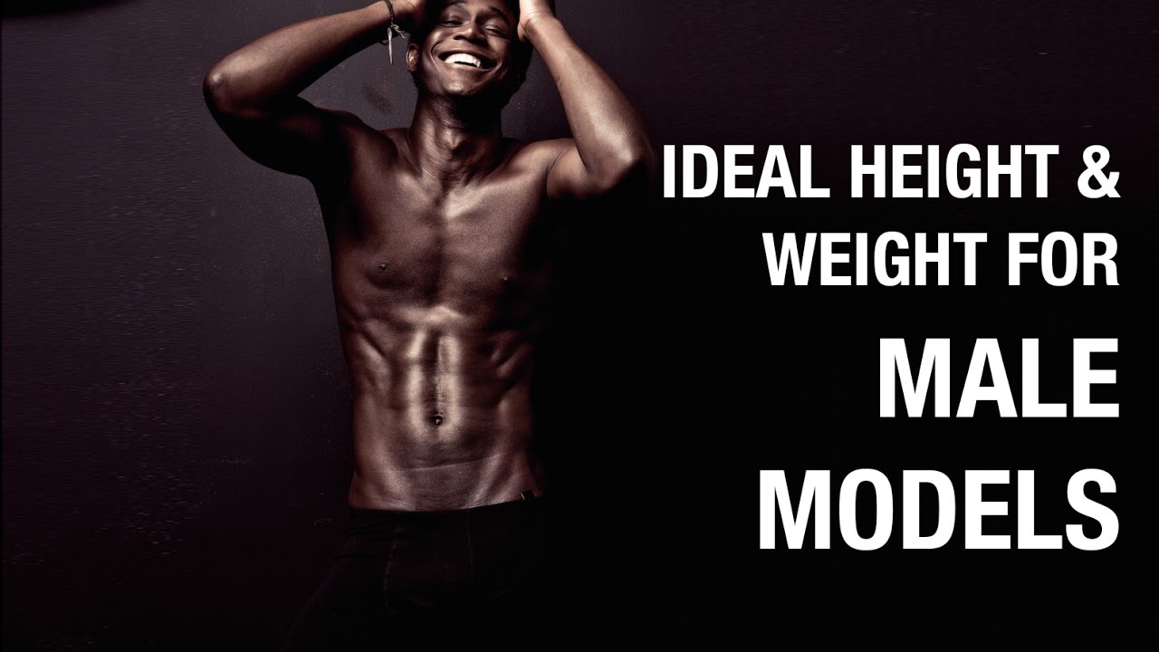 What is the Ideal Height and Weight for Male Models?