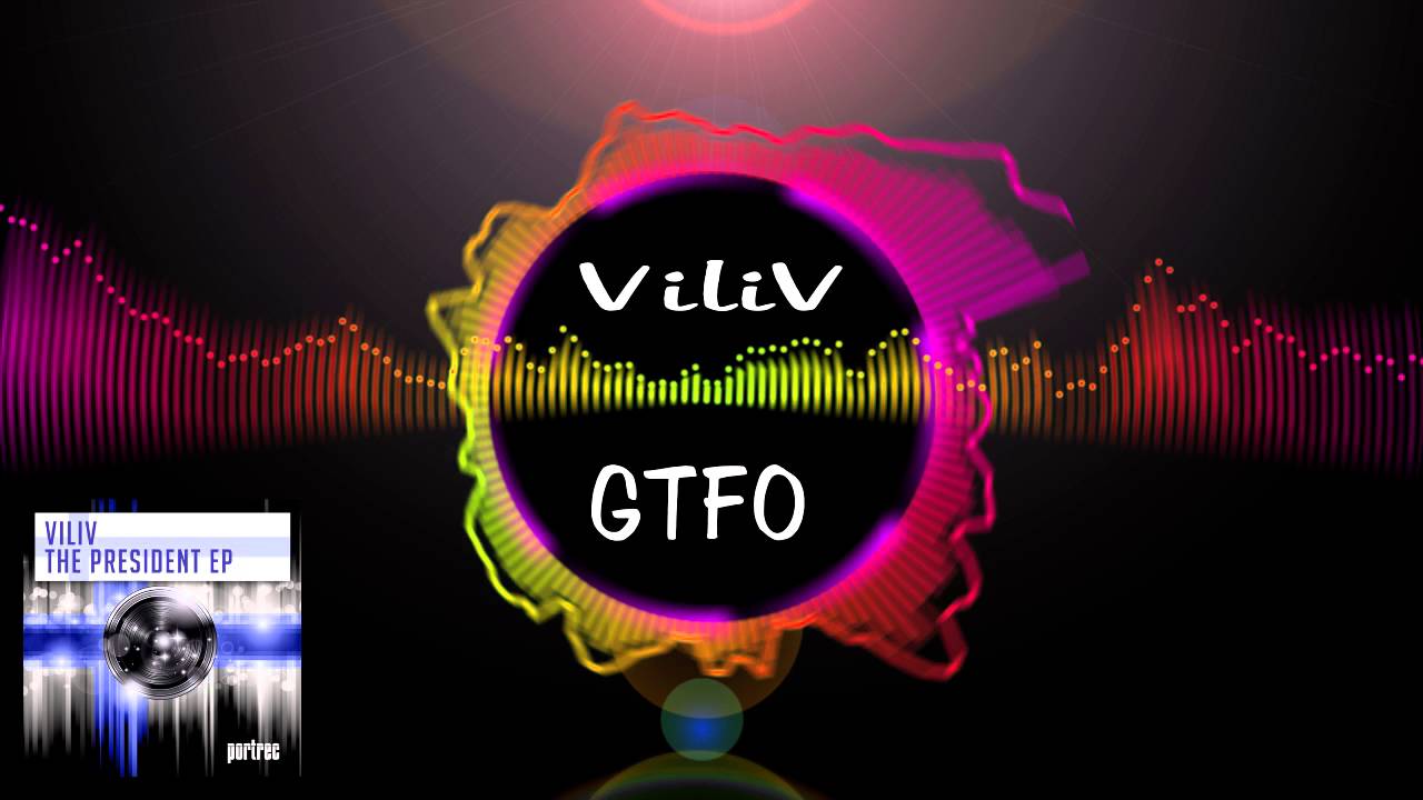 ViliV - GTFO (portrec)
