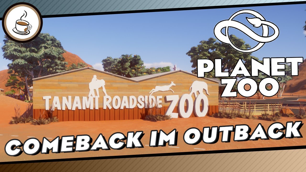Tanami Roadside Zoo &laquo;&raquo; PLANET ZOO AUF-ZEIT-SZENARIEN | Deutsch