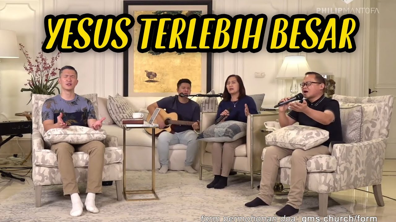 Yesus Terlebih Besar (Saat Teduh Bersama Ps  Philip Mantofa 07-10-2020)