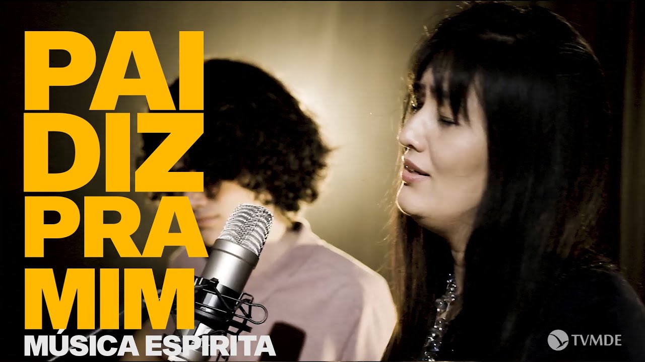 Pai diz pra mim -m&uacute;sica esp&iacute;rita