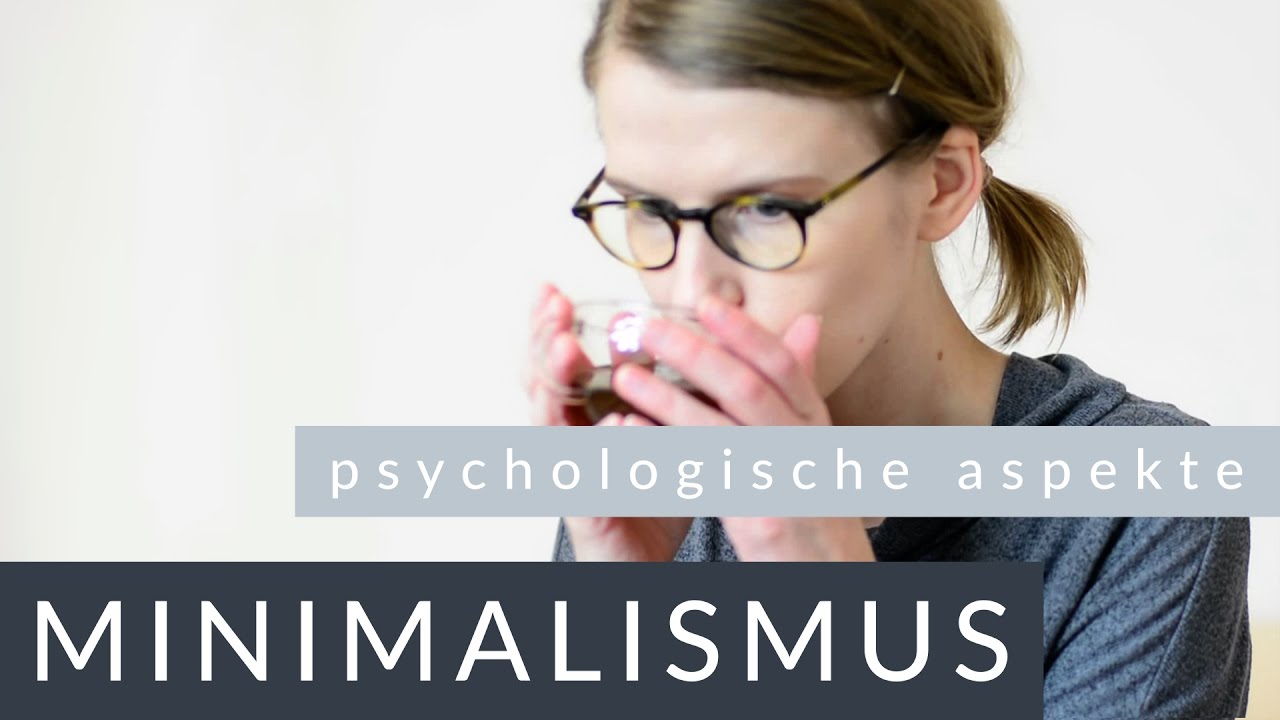Minimalismus | Kopfsache... psychologische & gedankliche Aspekte