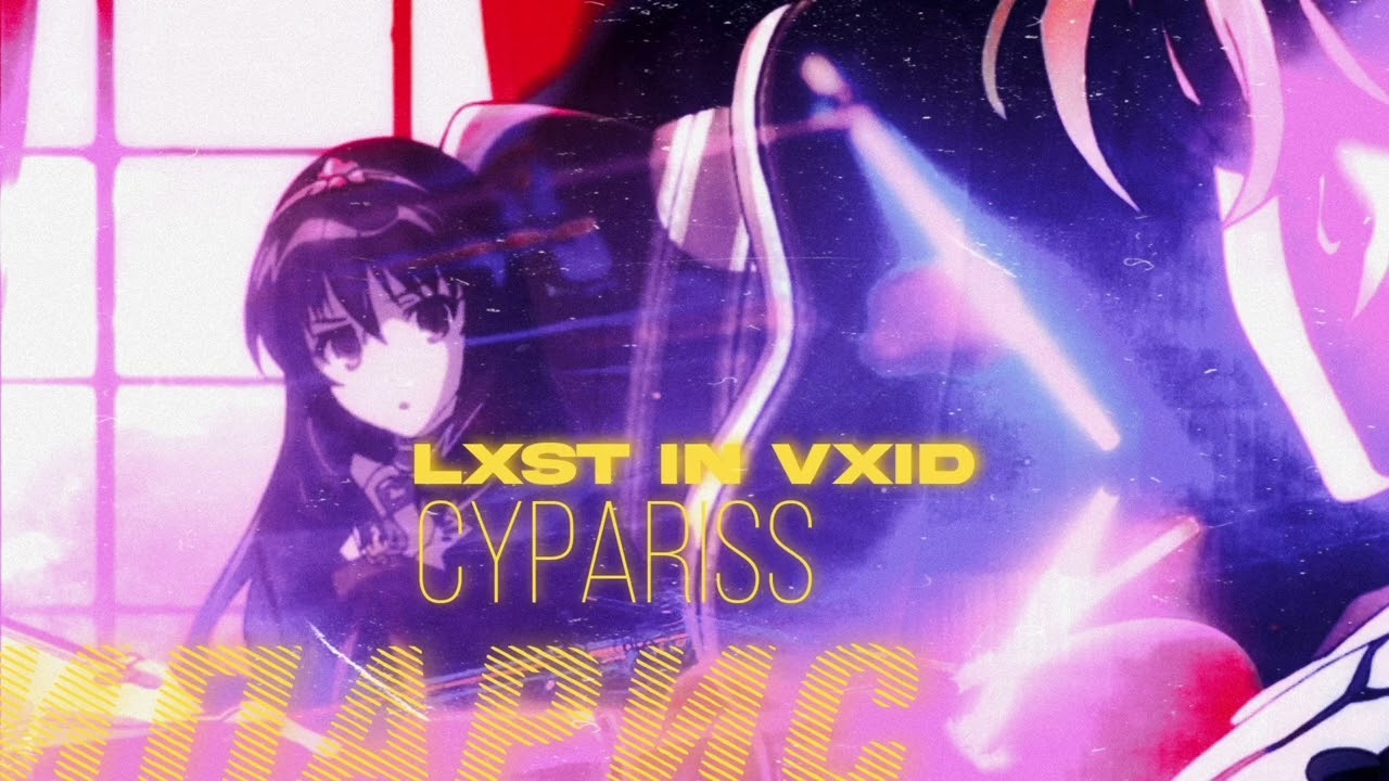CYPARISS - LXST IN VXID (slowed)