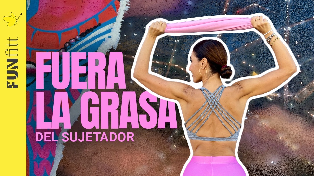 Elimina la Grasa que Acumulas Debajo del Sujetador