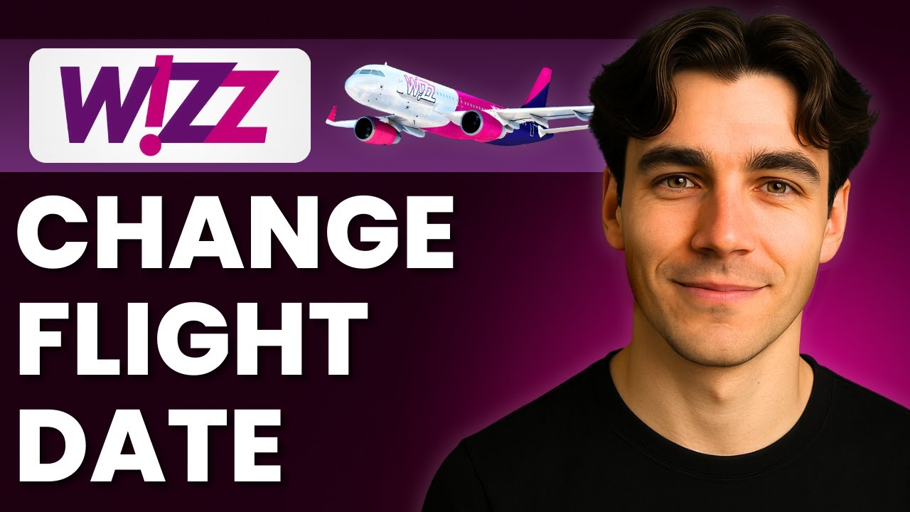 How to Change Wizz Air Flight Date (Tutorial 2025)