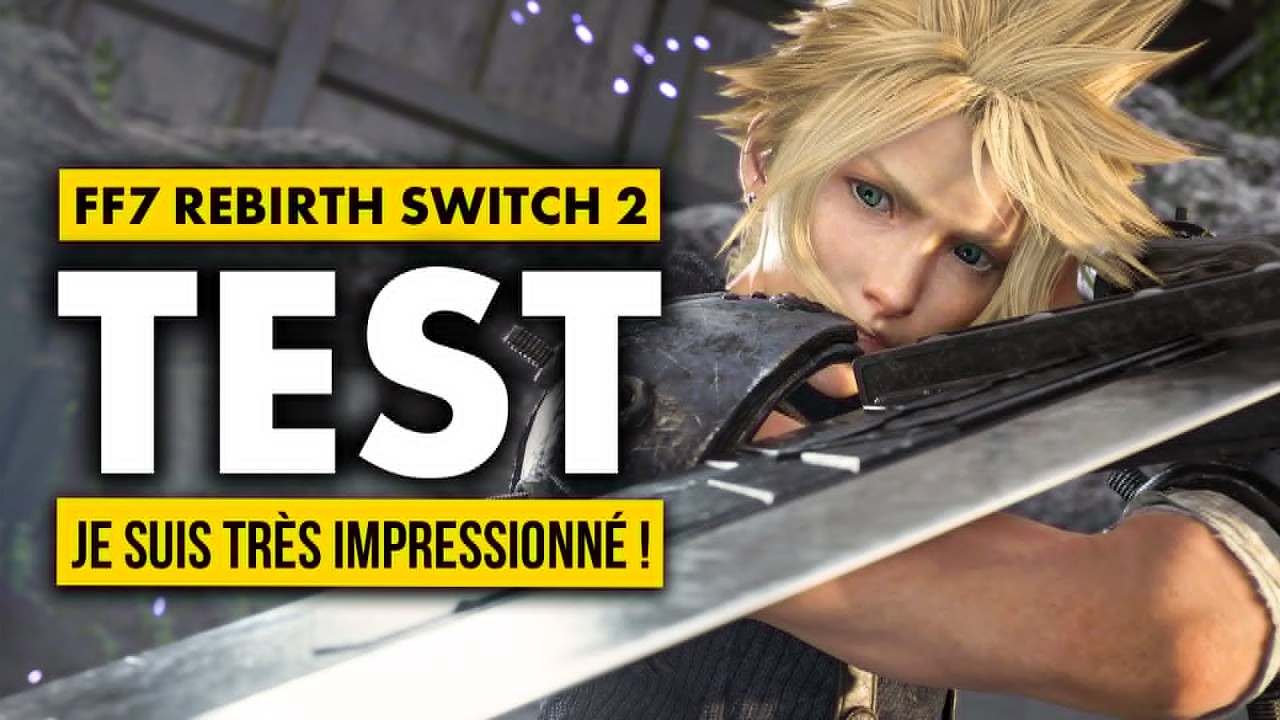 TEST Final Fantasy VII Rebirth SWITCH 2 : Un portage bluffant ! 🔥