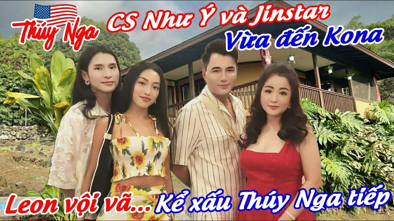CS Như Ý và Jinstar vừa đến Kona.. Leon vội vã kể xấu Thuý Nga tiếp…