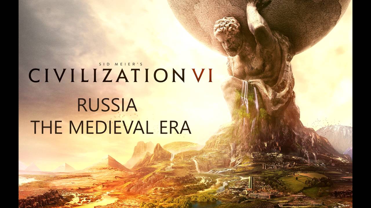 Civilization VI - Russia - The Medieval Era