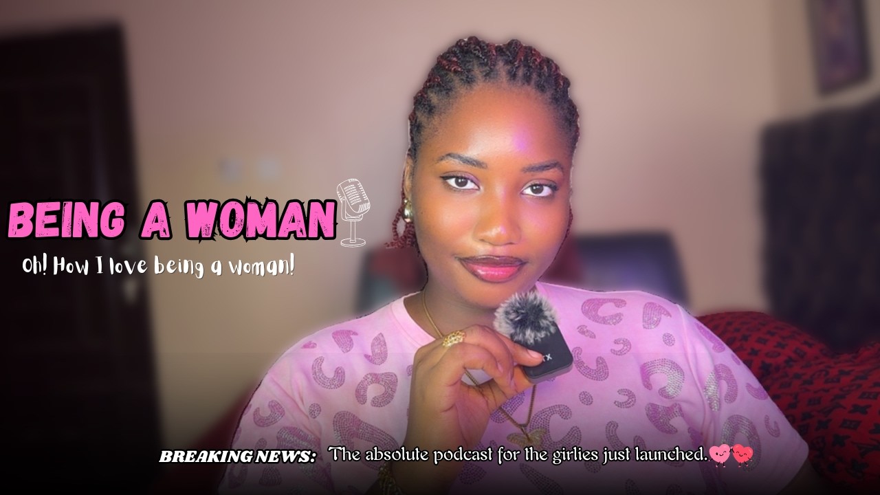 I Finally Started My Podcast… Welcome to Being A Woman 💕