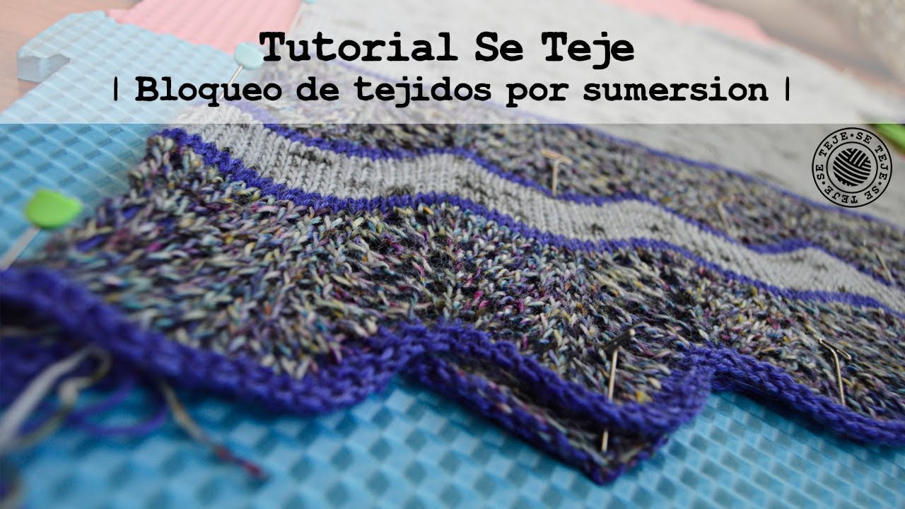 | Bloqueo de tejidos (qué es, para qué sirve, cómo se hace y otros tips!) | Tutorial Se Teje |