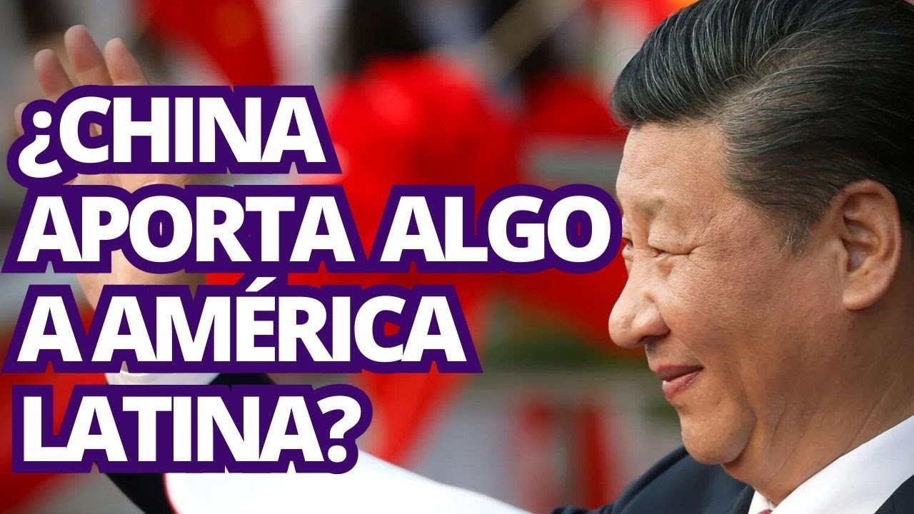 China en Am&eacute;rica Latina: Inversiones, beneficios y oportunidades | An&aacute;lisis