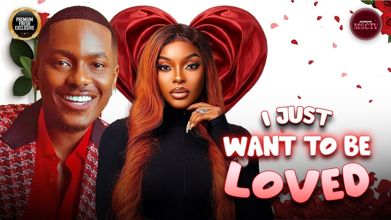 I JUST WANT TO BE LOVED - TIMINI EGBUSON, MIWA OLORUNFEMI - Nigerian Movie Latest Full Movies