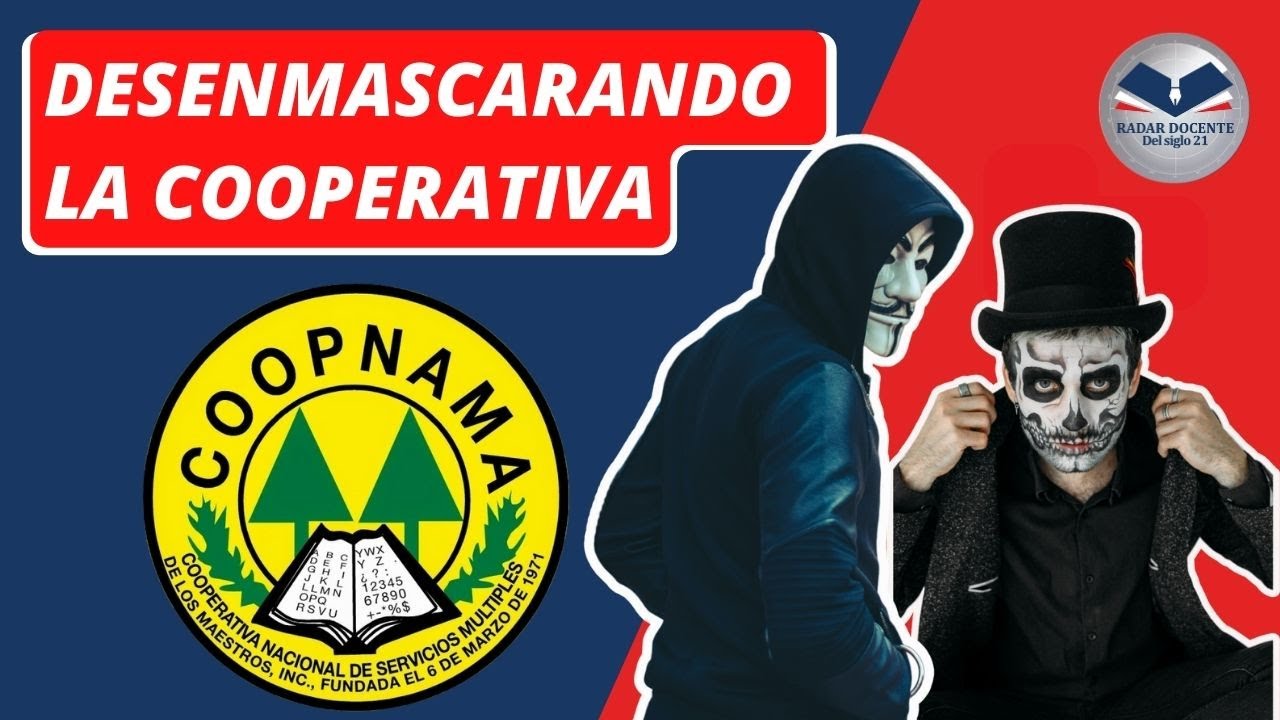 Desenmascarando la Cooperativa de Maestro COOPNAMA