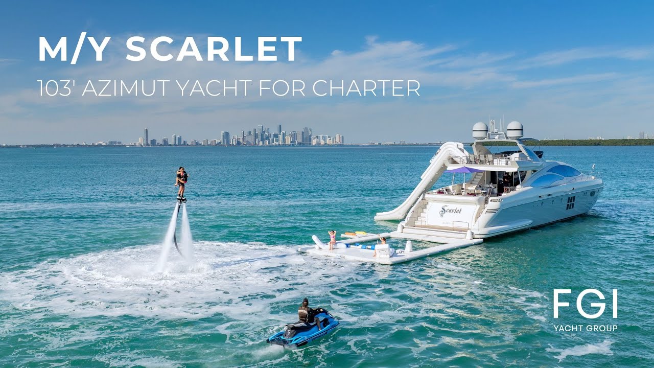 M/Y SCARLET - 103' Azimut Charter Yacht for Luxury Getaways