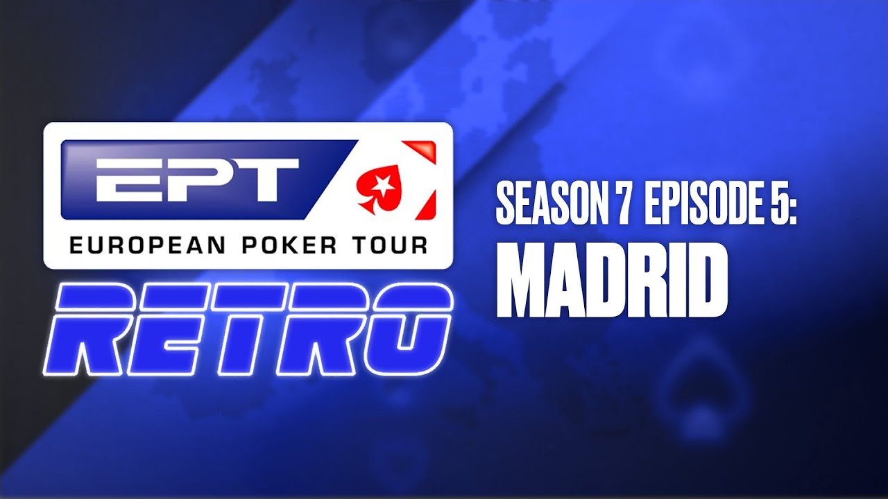 EPT Retro Season 7 - Grand Final Madrid &spades;️ LIVE with James Hartigan and Joe Stapes &spades;️ PokerStars