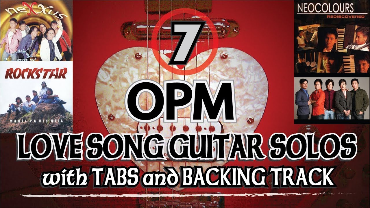 7 OPM LOVE SONG SOLOS with GUITAR PRO 7 TABS and BACKING TRACKS | ALVIN DE LEON (2019)