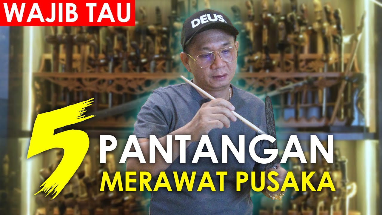 5 PANTANGAN MERAWAT PUSAKA