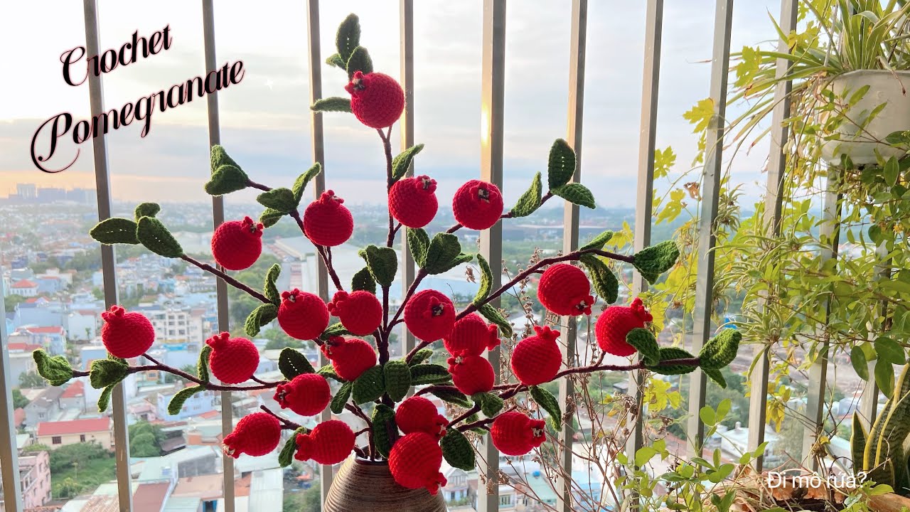 34. Crochet Pomegranate Branch  | Hướng dẫn móc cành lựu siêu xinh trưng lễ tết, trang trí