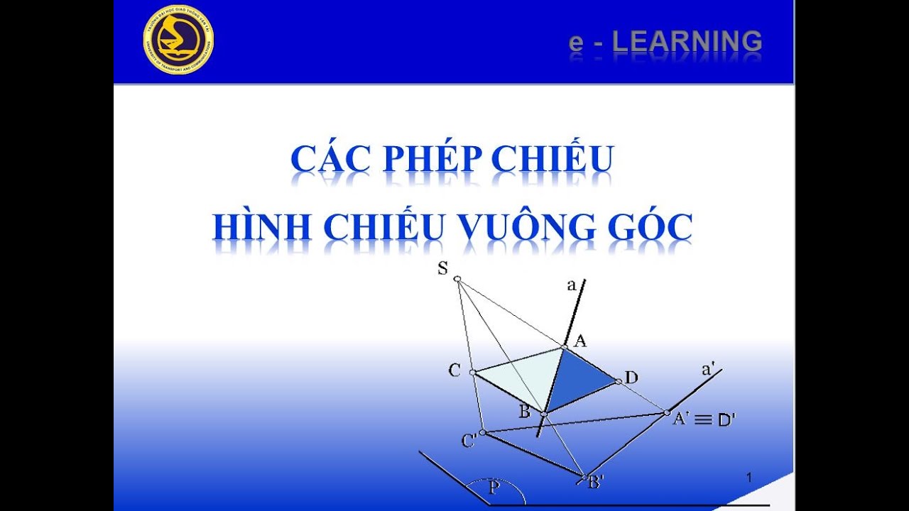 Bài 2: CÁC PHÉP CHIẾU TRONG KHÔNG GIAN-HÌNH CHIẾU VUÔNG GÓC