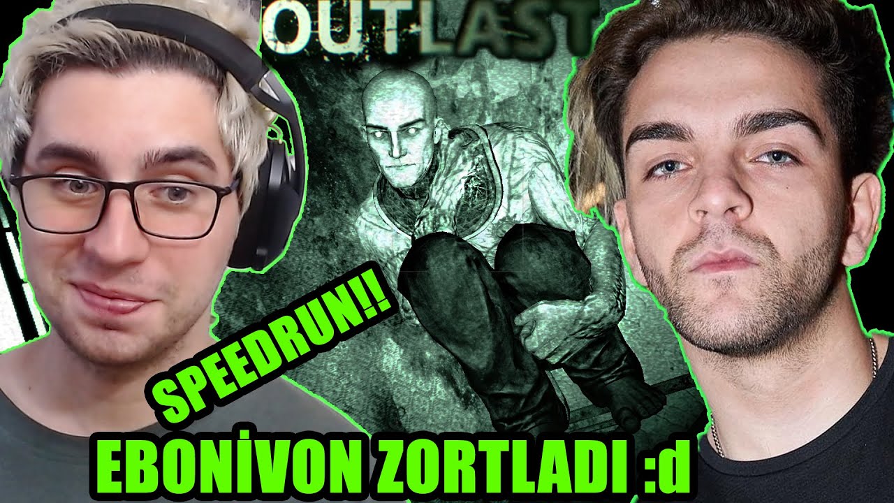EBONİVON İLE OUTLAST SPEEDRUN YAPTIK! (EBO ZORTLADI)