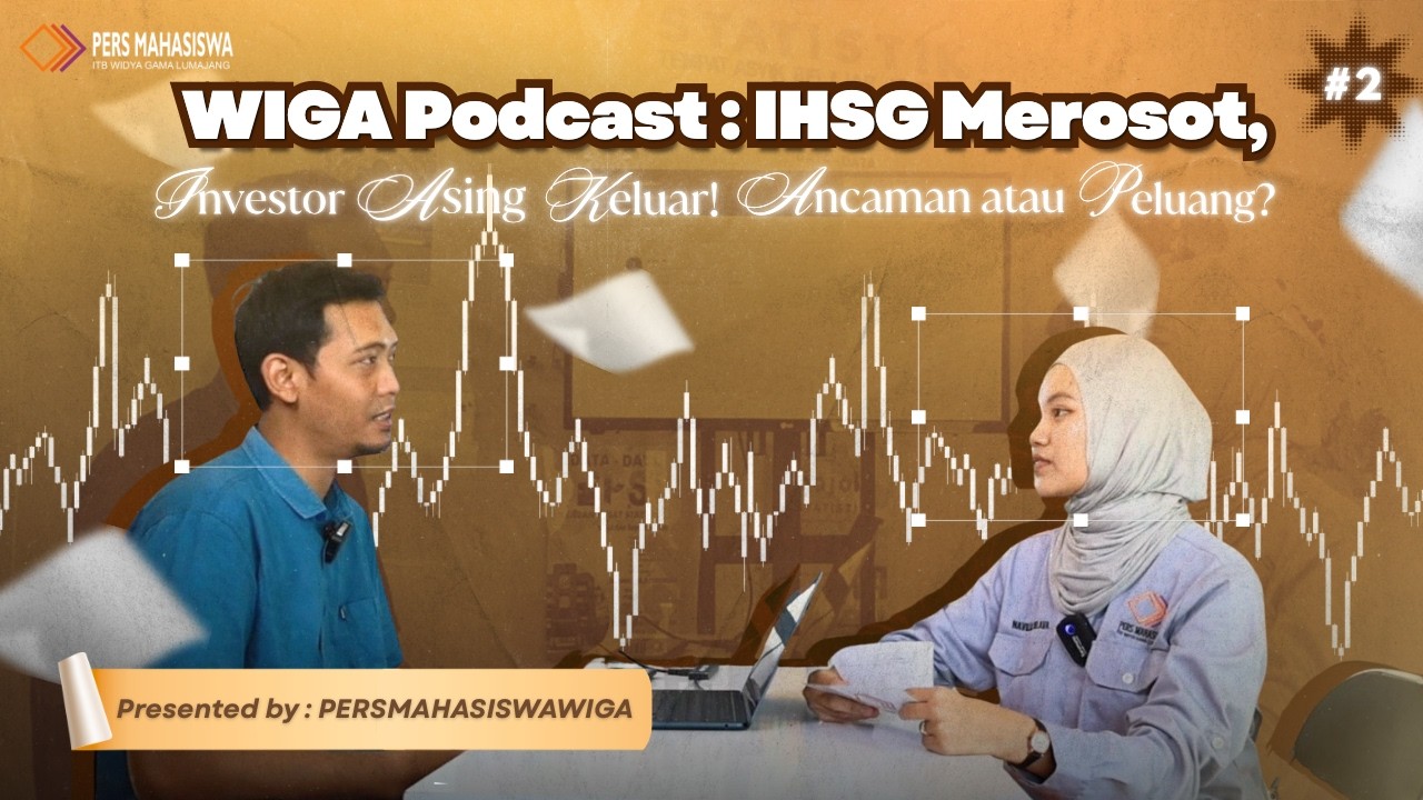 [WIPOD Season 3 - Episode 2] IHSG Merosot, Investor Asing Keluar! Ancaman atau Peluang?